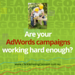 Are Your AdWords Campaigns Working Hard Enough?